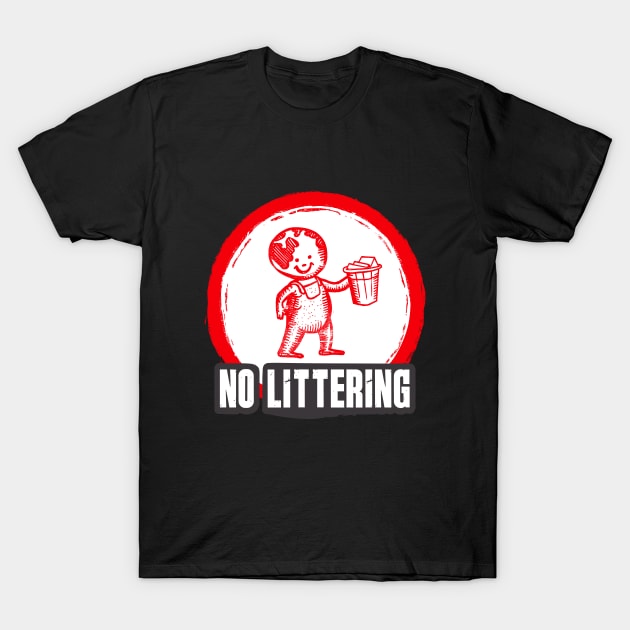 Stop Littering Environment Protection Recycle T-Shirt by Adam Brooq